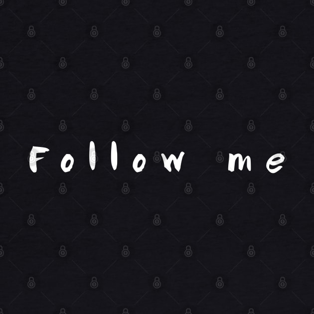 Follow me by pepques